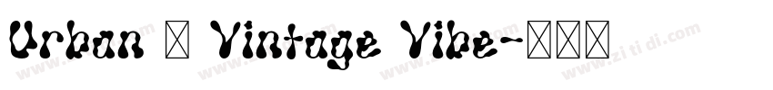 Urban ＆ Vintage Vibe字体转换